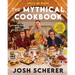 Rhett & Link Present: The Mythical Cookbook: 10 Simple Rules for Cooking Deliciously, Eating Happily, and Living Mythically