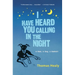 I Have Heard You Calling in the Night