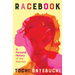 Racebook: A Personal History of the Internet