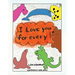 I Love You for Every!