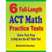 6 Full-Length ACT Math Practice Tests: Extra Test Prep to Help Ace the ACT Math Test
