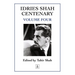 Idries Shah Centenary: Volume Four