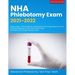 NHA Phlebotomy Exam 2021-2022: Study Guide + 300 Questions and Detailed Answer Explanations for the Certified Phlebotomy Technician Examination (Inclu