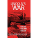 Lincoln's War: The Real Cause, the Real Winner, the Real Loser