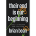Their End Is Our Beginning: Cops, Capitalism, and Abolition