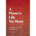 A Pirate's Life No More: The Pardoned Pirates of the Bahamas