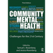 Community Mental Health: Challenges for the 21st Century