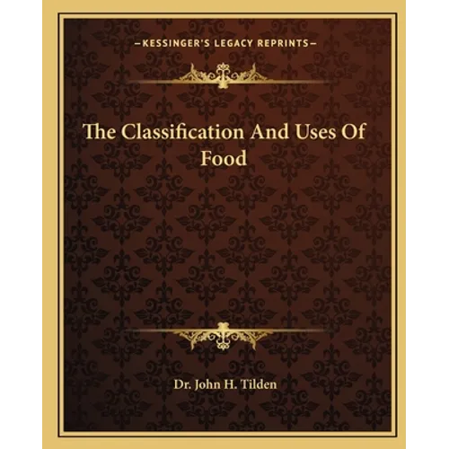 The Classification and Uses of Food