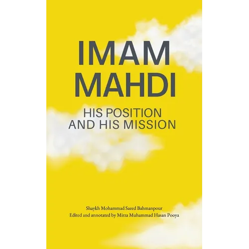Imam Mahdi - His Position and His Mission