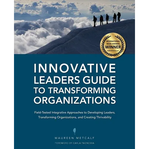 Innovative Leaders Guide to Transforming Organizations