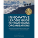 Innovative Leaders Guide to Transforming Organizations