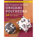 The Complete Book of Origami Polyhedra: 64 Ingenious Geometric Paper Models (Learn Modular Origami from Japan's Leading Master!)