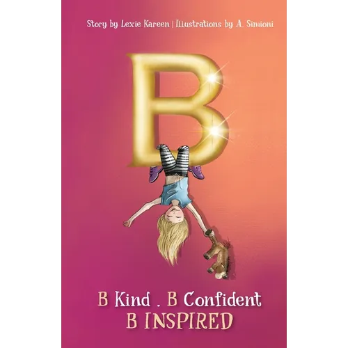 B: B Kind B Confident B Inspired