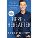 Here & Hereafter: How Wisdom from the Departed Can Transform Your Life Now