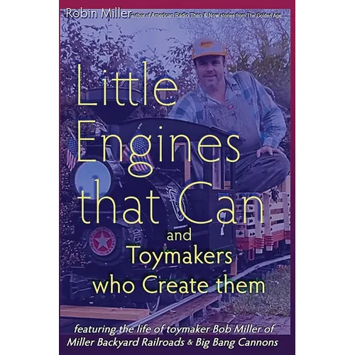 Little Engines that Can and Toymakers who Create them