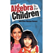 Algebra Is for Children