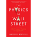 The Physics of Wall Street: A Brief History of Predicting the Unpredictable