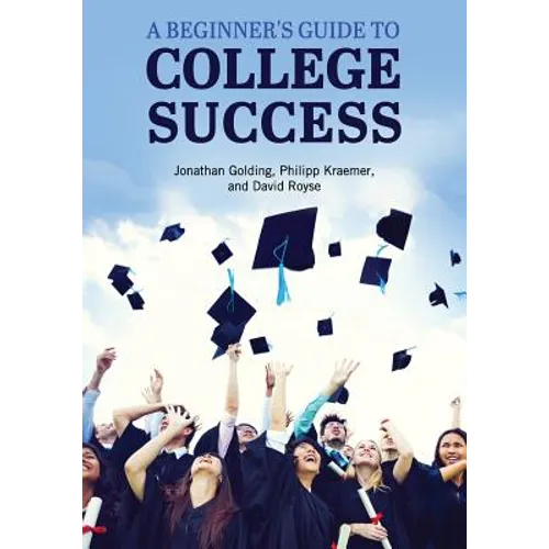 A Beginner's Guide to College Success
