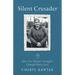 Silent Crusader: How One Woman's Struggles Changed Many Lives