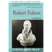 Robert Fulton: A Biography