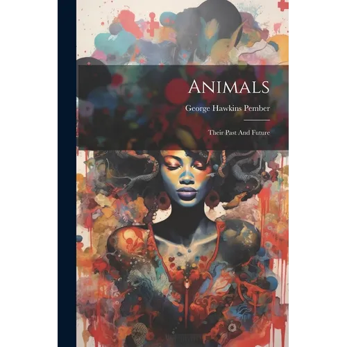 Animals: Their Past And Future