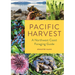 Pacific Harvest: A Northwest Coast Foraging Guide