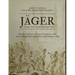 Jäger: Europe's First Special Operations Forces: History, Organization, Arms & Equipment of the Austro-Hungarian Empire's Elite Light Infantry to 1866
