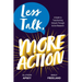 Less Talk, More Action: A Guide to Transforming Schools Through Action Research