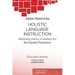 Holistic Language Instruction: Addressing Literacy in Standard and Non-Standard Populations