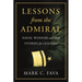 Lessons from the Admiral: Naval Wisdom and Sea Stories for Leaders