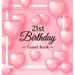 21st Birthday Guest Book: A Sweet Pink Balloon Hearts Keepsake for Her 21st Birthday - Square Hardcover Guest Sign-In Book with 105 Pages for Wishes,