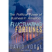 Fluctuating Fortunes: The Political Power of Business in America
