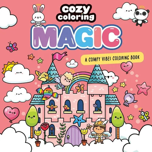Cozy Coloring: Magic: A Comfy Vibes Coloring Book for Adults and Kids: Simple, Relaxing Pages Featuring Wizards, Fairies, and Happily Ever Afters!