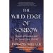The Wild Edge of Sorrow: Rituals of Renewal and the Sacred Work of Grief