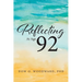 Reflecting at Age 92