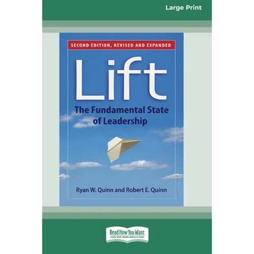 Lift: The Fundamental State of Leadership (Second Edition) [Standard Large Print 16 Pt Edition]