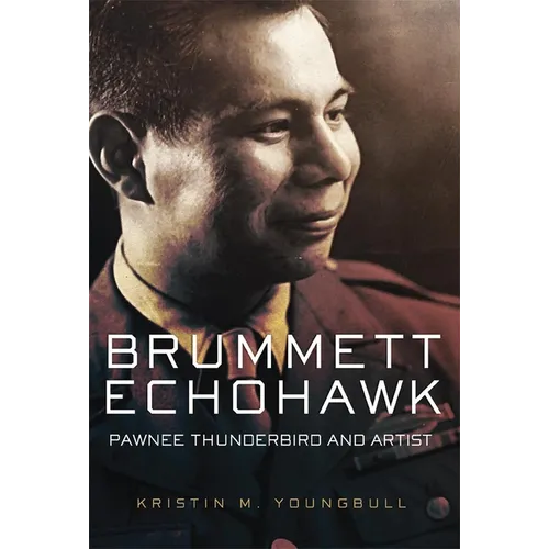 Brummett Echohawk: Pawnee Thunderbird and Artist