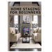 Home Staging for Beginners