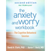 The Anxiety and Worry Workbook: The Cognitive Behavioral Solution