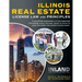 Illinois Real Estate License Law and Principles: A Simplified Explanation of the Essential Knowledge Every Licensee Needs to Know to Pass the State Re