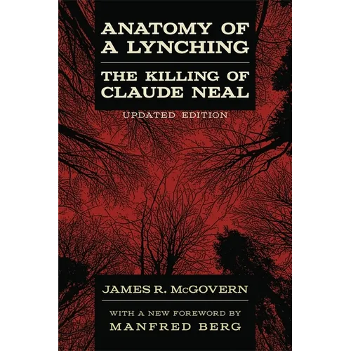 Anatomy of a Lynching: The Killing of Claude Neal (Updated)