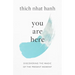 You Are Here: Discovering the Magic of the Present Moment
