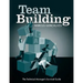 Team Building: The Technical Manager's Survival Guides
