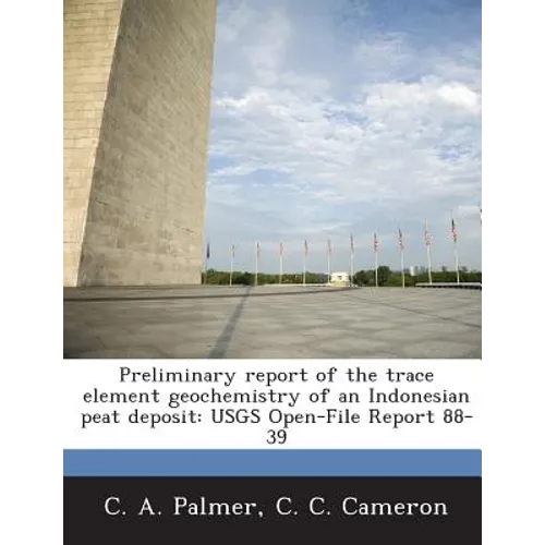 Preliminary Report of the Trace Element Geochemistry of an Indonesian Peat Deposit: Usgs Open-File Report 88-39