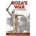 Roza's War: Diary of a Soviet Sniper