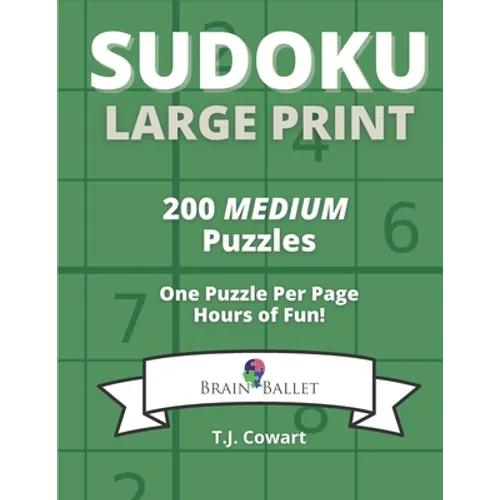 Sudoku Large Print: 200 Medium Puzzles One Puzzle Per Page