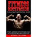 Fitness Motivation: The Ultimate Motivation Guide: Fitness, Exercise, Motivation and Goals - Build Lean Muscle through Discipline and Determination