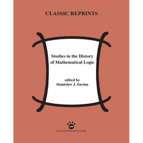 Studies in the History of Mathematical Logic