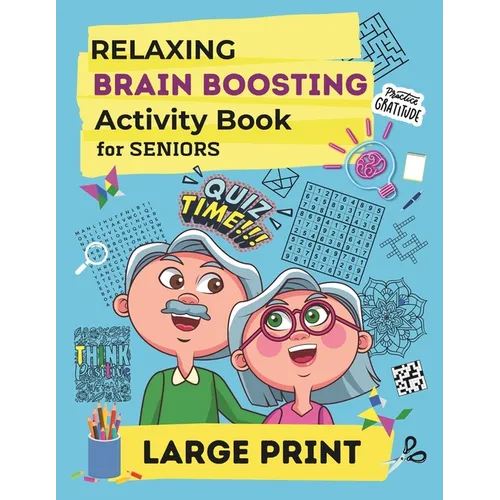 Relaxing Brain Boosting Activity Book for Seniors: Large Print Easy and Challenging Puzzles, Memory Exercises, Coloring and Writing Activities, Tangra