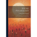 Social Psychology: Questions and Readings in Social Psychology